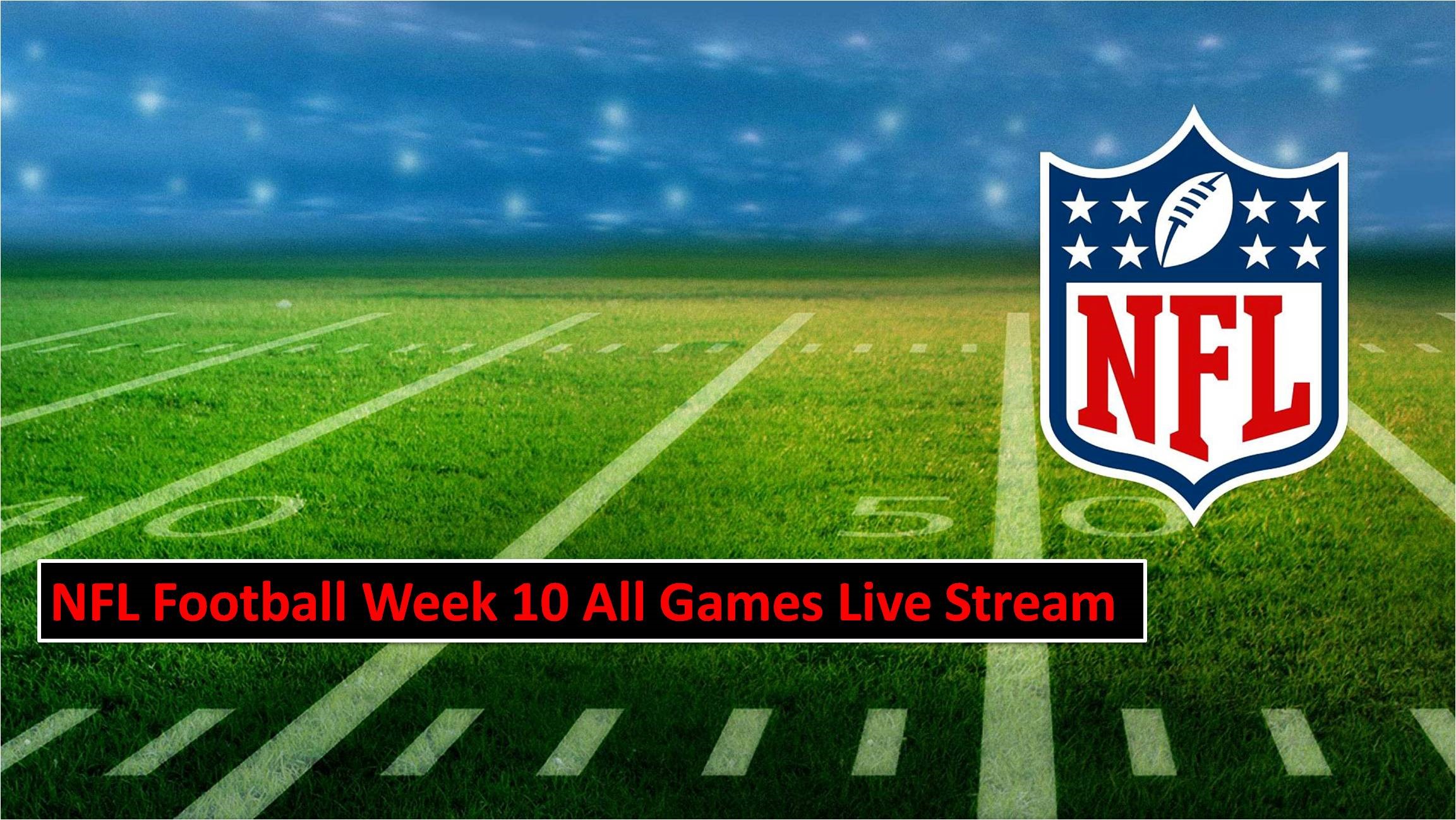 Nfl Streams Reddit Nfl Week 10 Live Free Updates Schedule And Football Tv Coverage Programming Insider