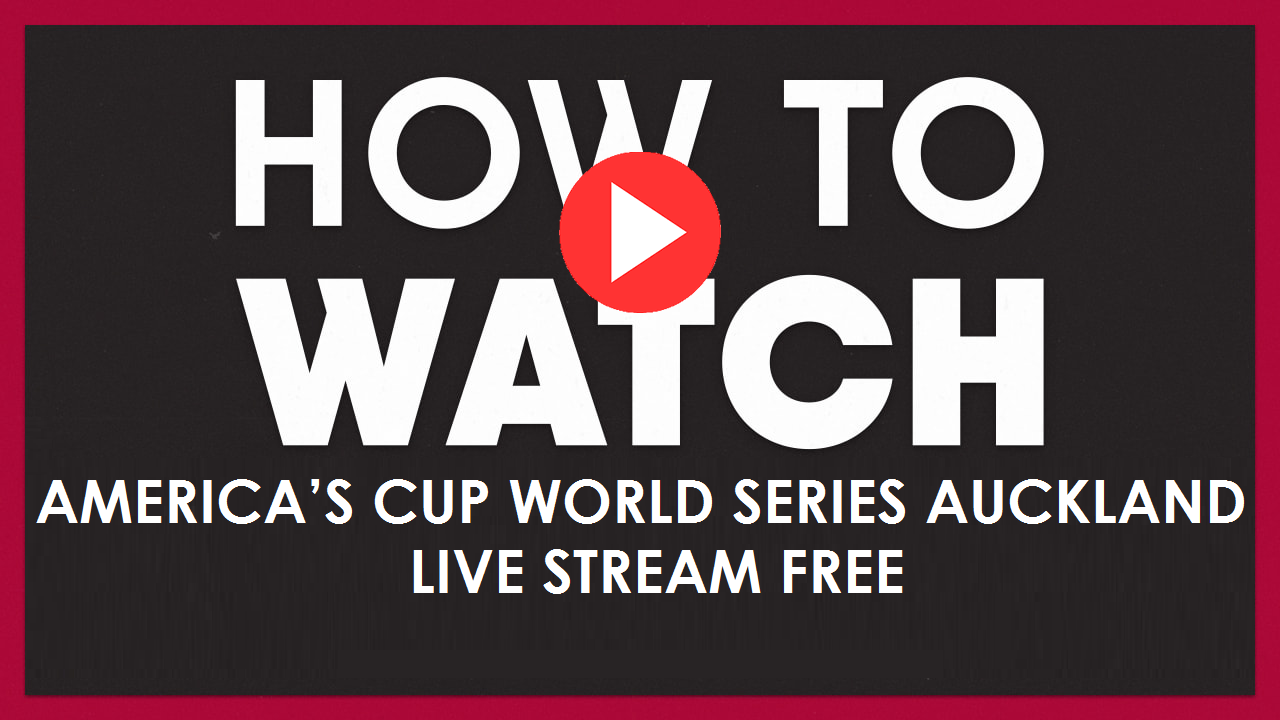 America's Cup World Series Auckland 2020 Live Free Stream ...