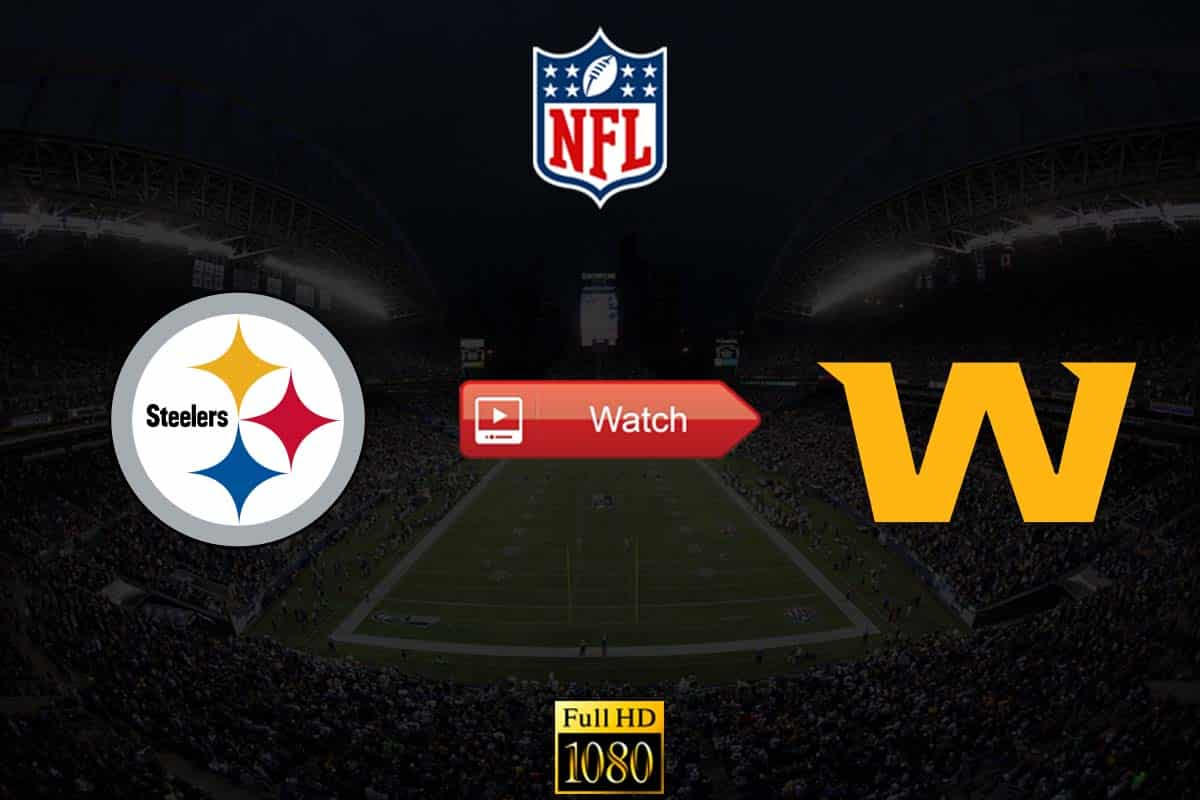Watch Steelers vs Washington Live Streaming Free Sports TV