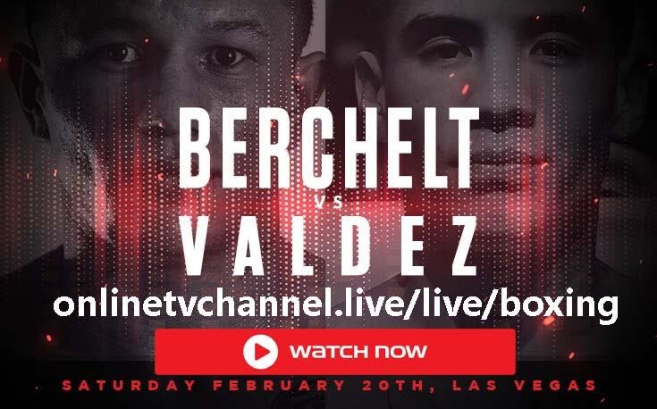 (Watch) Berchelt vs. Valdez Live stream online TV channel ...