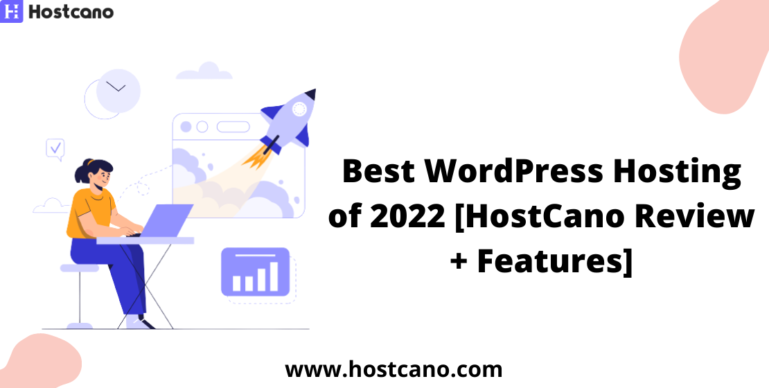 Best WordPress Hosting of 2022 [HostCano Review + Features]