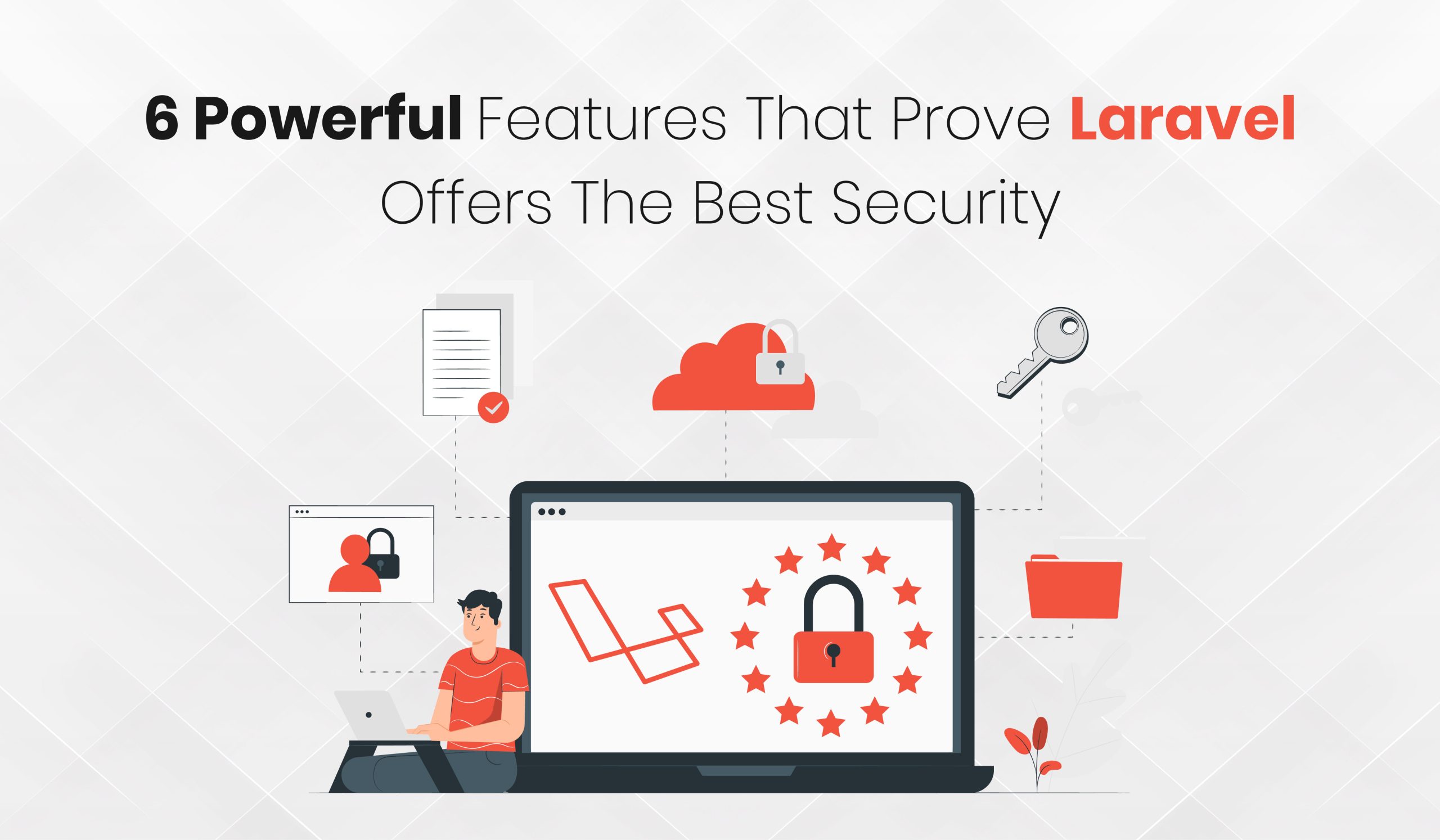 6 Powerful Features That Prove Laravel Offers The Best Security ...