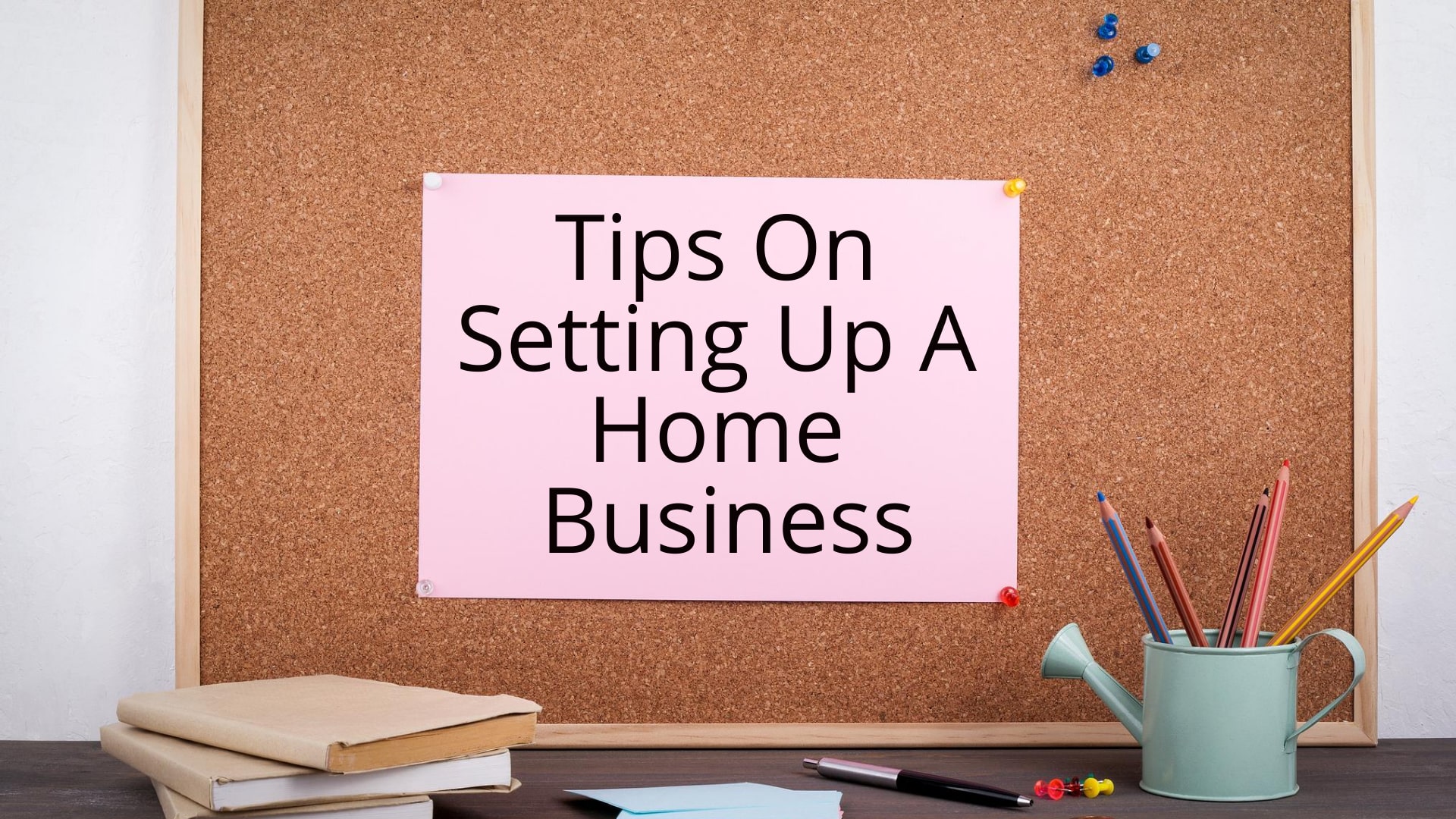 tips-on-setting-up-a-home-business-programming-insider