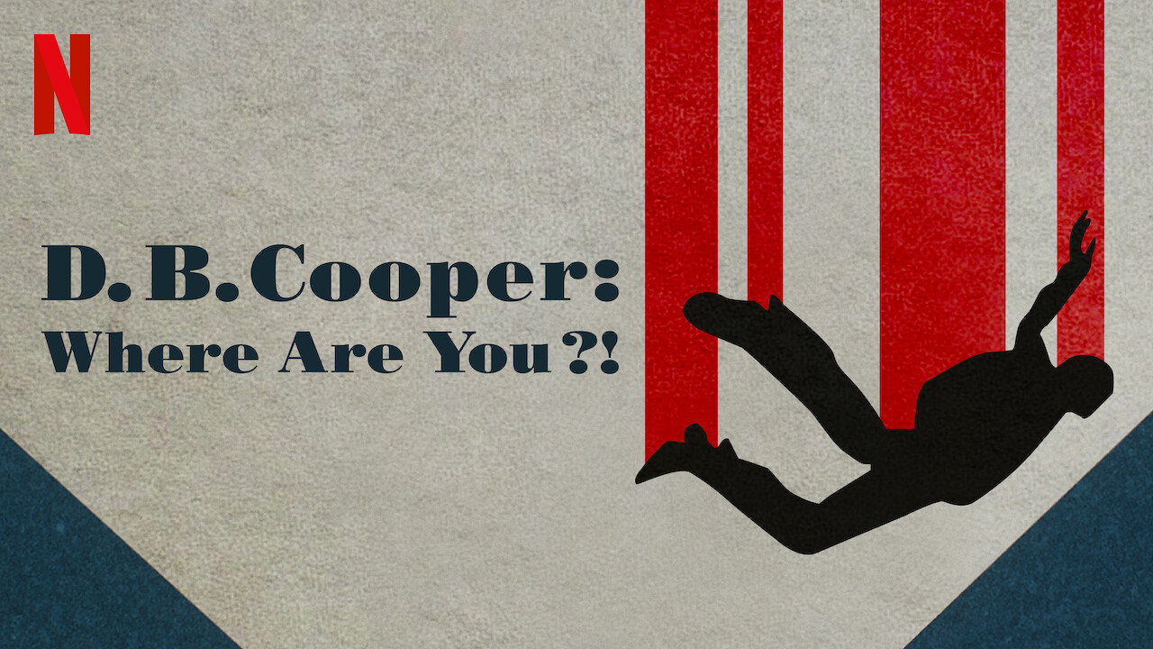 Netflix Debuts True Crime Miniseries 'D.B. Cooper, Where Are You?' - Programming Insider